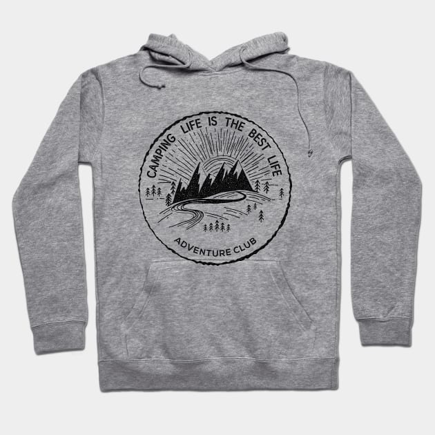 Adventure Inspired Saying Gift for Camping and Hiking Vibes Lovers-Camping Life Is the Best Life Hoodie by KAVA-X